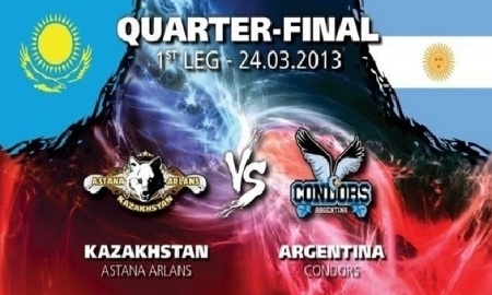 «Argentina Condors» и «Astana Arlan». Первый четвертьфинал